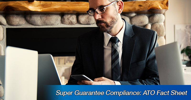 Super guarantee compliance: ATO fact sheet